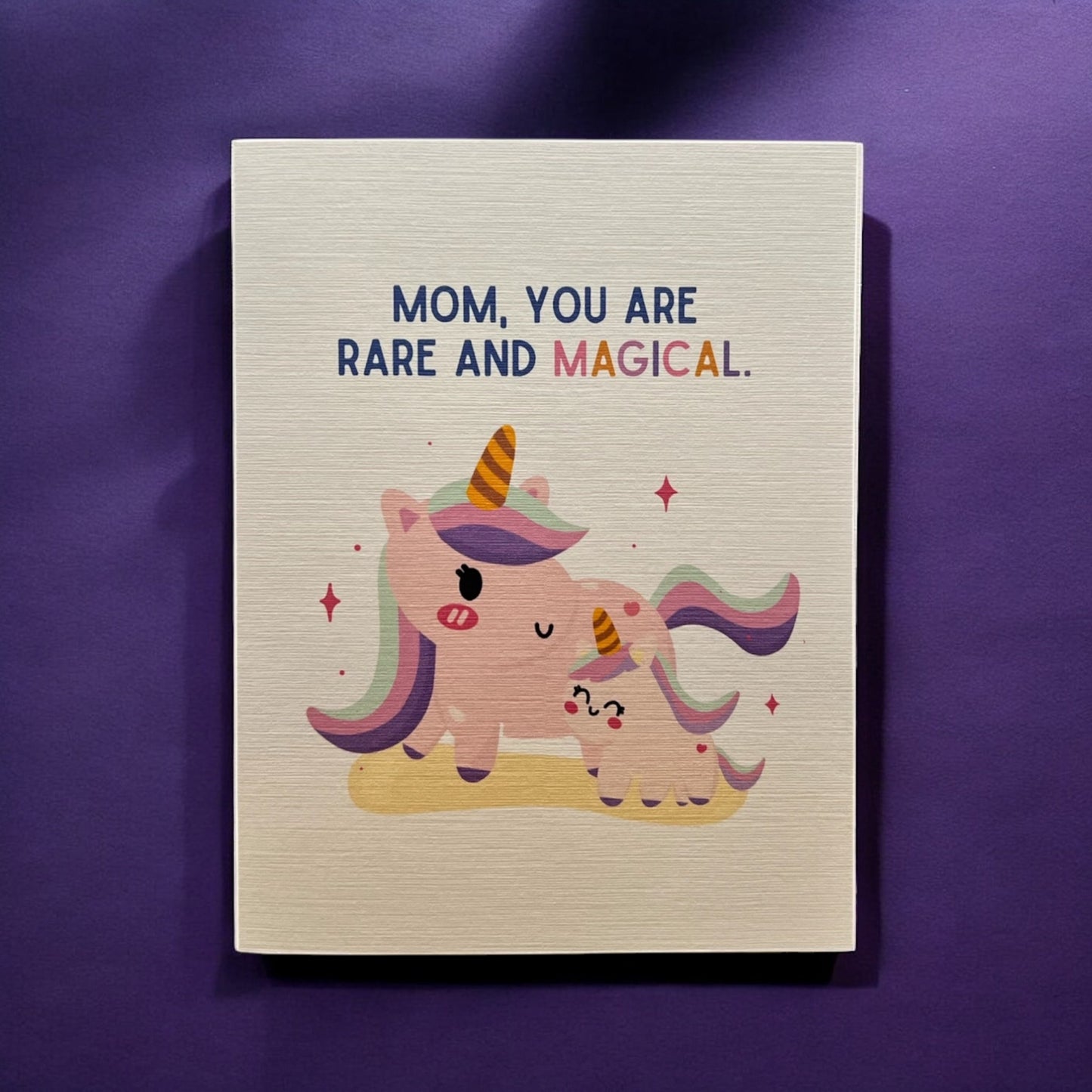Mom, You are Rare and Magical