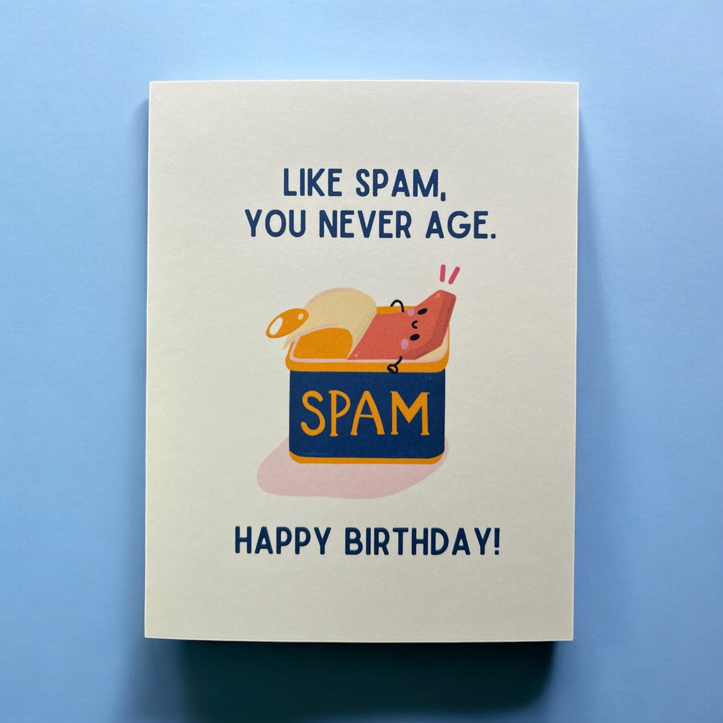 Like Spam, you never age. Happy Birthday!