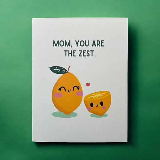 Mom, you’re the Zest!