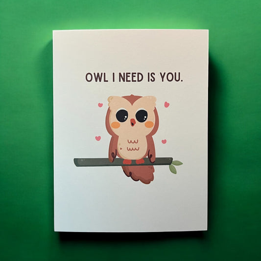 Owl I need is You.