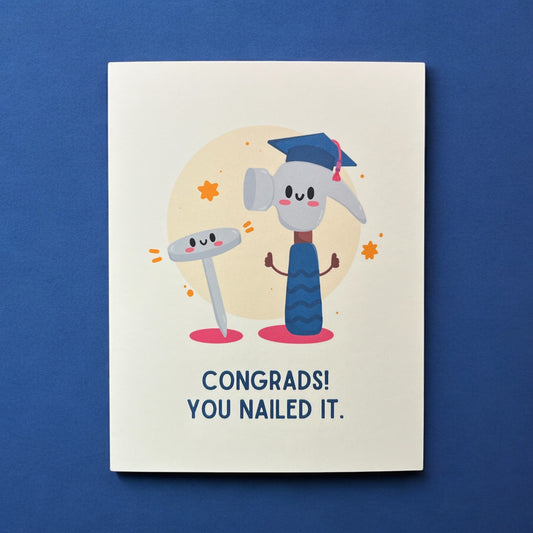 Congrads! You Nailed It.