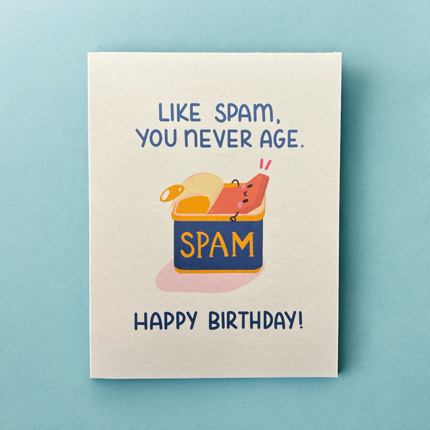 Like Spam, you never age. Happy Birthday!