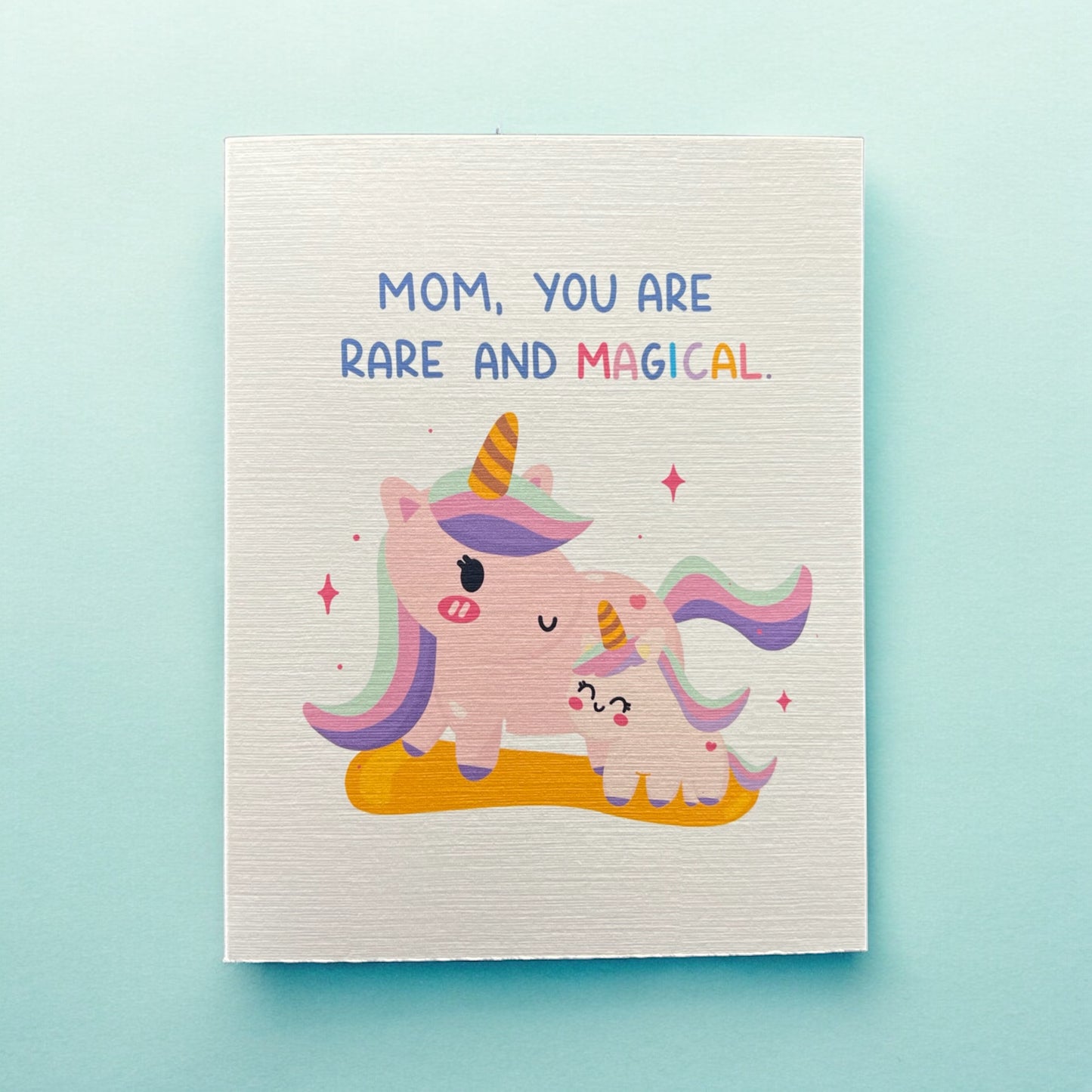 Mom, You are Rare and Magical